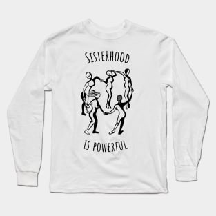 Sisterhood is Powerful Long Sleeve T-Shirt